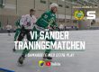 Även träningsmatchen på söndag livesänds